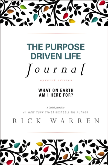 The Purpose Driven Life Journal : What on Earth Am I Here For?, Hardback Book