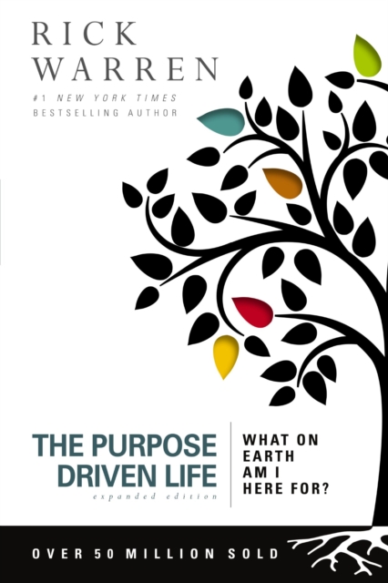 The Purpose Driven Life : What on Earth Am I Here For?, Paperback / softback Book