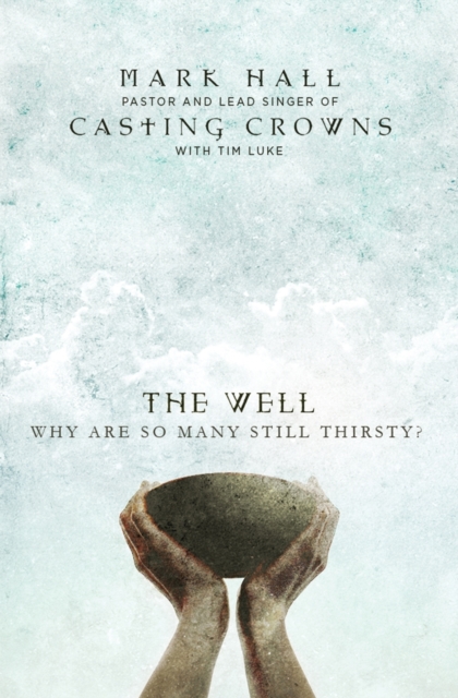 The Well : Why Are So Many Still Thirsty?, Paperback / softback Book
