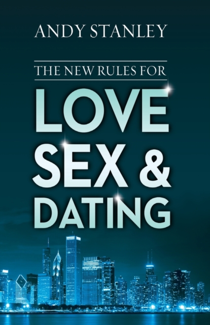 The New Rules for Love, Sex, and Dating, Paperback / softback Book
