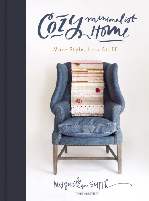 Cozy Minimalist Home : More Style, Less Stuff, EPUB eBook