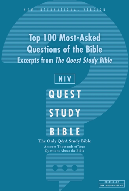 NIV, Top 100 Most-Asked Questions of the Bible: Excerpts from The Quest Study Bible : The Question and Answer Bible, EPUB eBook