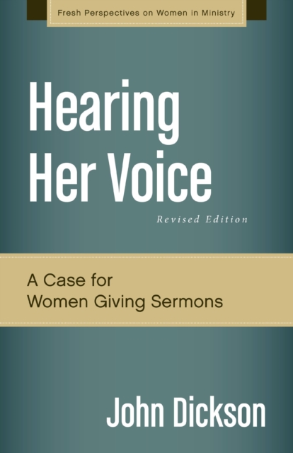 Hearing Her Voice, Revised Edition : A Case for Women Giving Sermons, EPUB eBook
