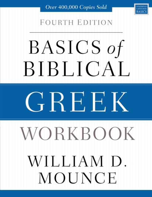 Basics of Biblical Greek Workbook : Fourth Edition, Paperback / softback Book