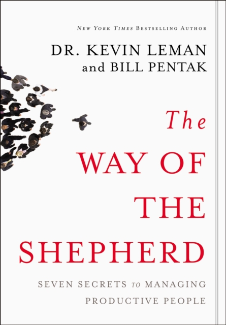 The Way of the Shepherd : Seven Secrets to Managing Productive People, EPUB eBook