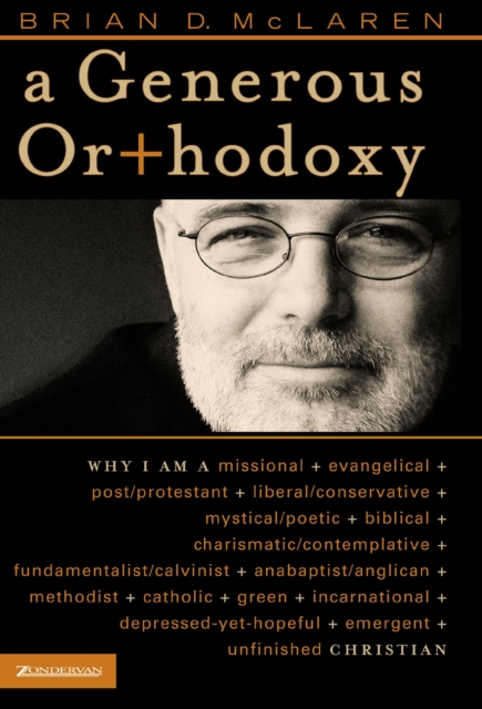 A Generous Orthodoxy : By celebrating strengths of many traditions in the church (and beyond), this book will seek to communicate a "generous orthodoxy.", EPUB eBook