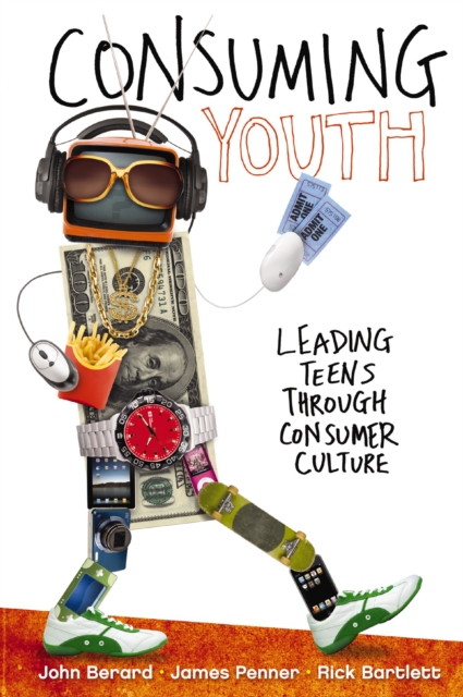 Consuming Youth : Leading Teens Through Consumer Culture, Paperback / softback Book