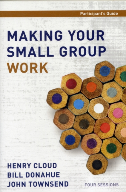 Making Your Small Group Work Participant's Guide, Paperback / softback Book