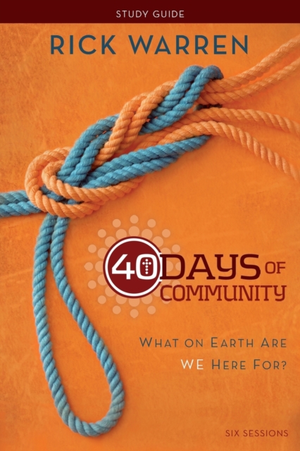 40 Days of Community Bible Study Guide : What On Earth Are We Here For?, Paperback / softback Book