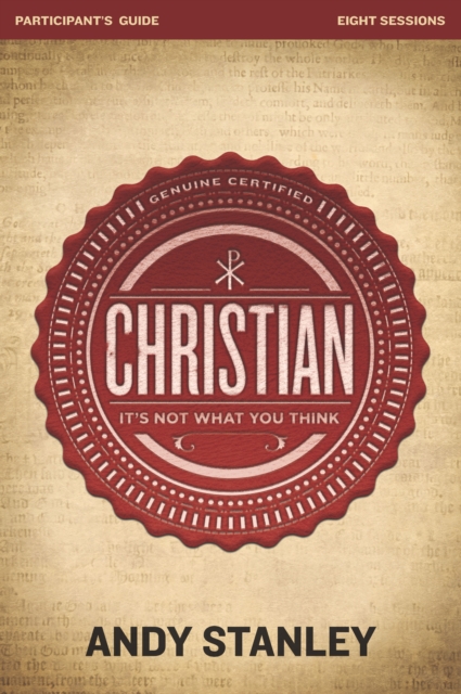 Christian Bible Study Participant's Guide : It's Not What You Think, EPUB eBook
