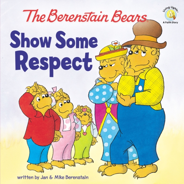The Berenstain Bears Show Some Respect, Paperback / softback Book
