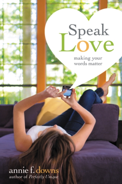 Speak Love : Making Your Words Matter, Paperback / softback Book