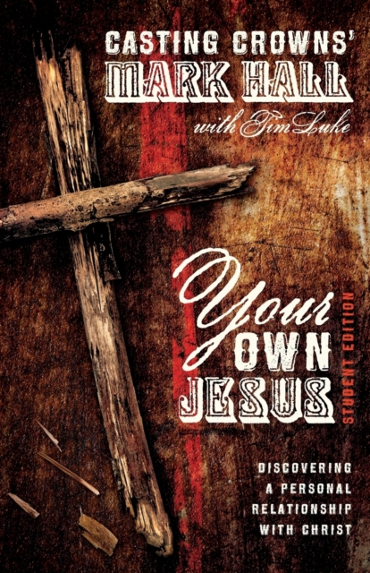 Your Own Jesus Student Edition : Discovering a Personal Relationship with Christ, Paperback / softback Book