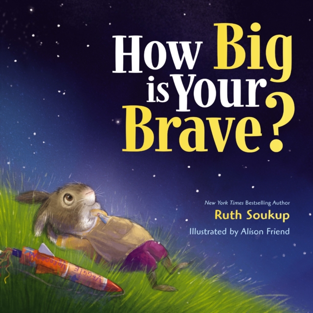 How Big Is Your Brave?, Hardback Book