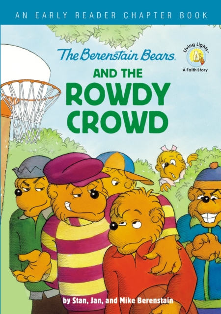The Berenstain Bears and the Rowdy Crowd : An Early Reader Chapter Book, Hardback Book