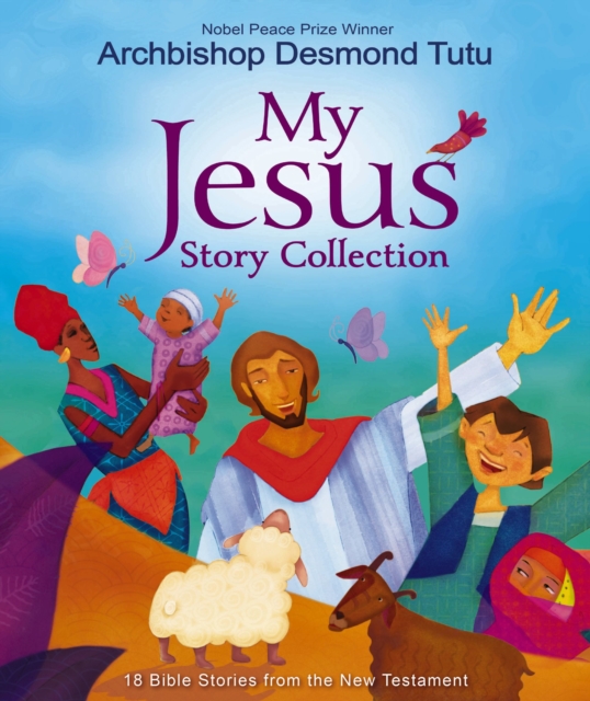 My Jesus Story Collection : 18 New Testament Bible Stories, PDF eBook