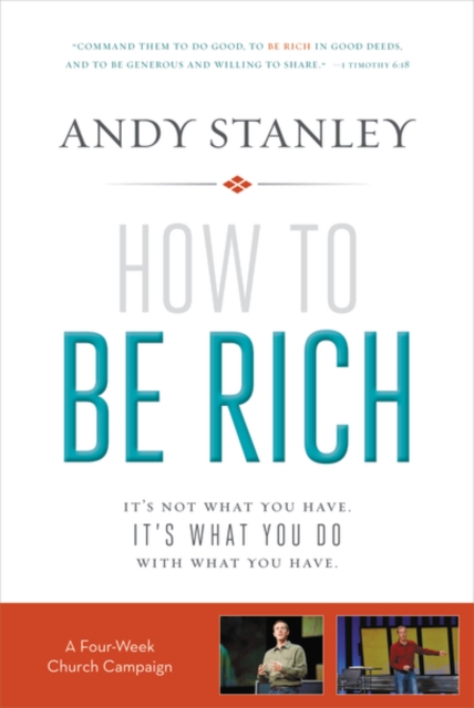 How to Be Rich Church Campaign Kit : It's Not What You Have. It's What You Do With What You Have., Paperback / softback Book