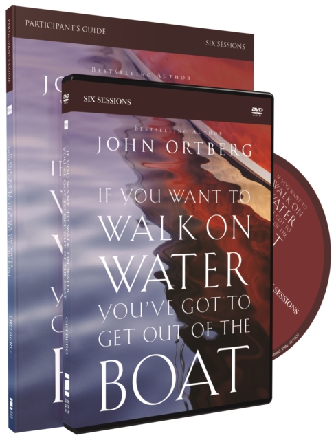 If You Want to Walk on Water, You've Got to Get Out of the Boat Participant's Guide with DVD : A 6-Session Journey on Learning to Trust God, Paperback / softback Book