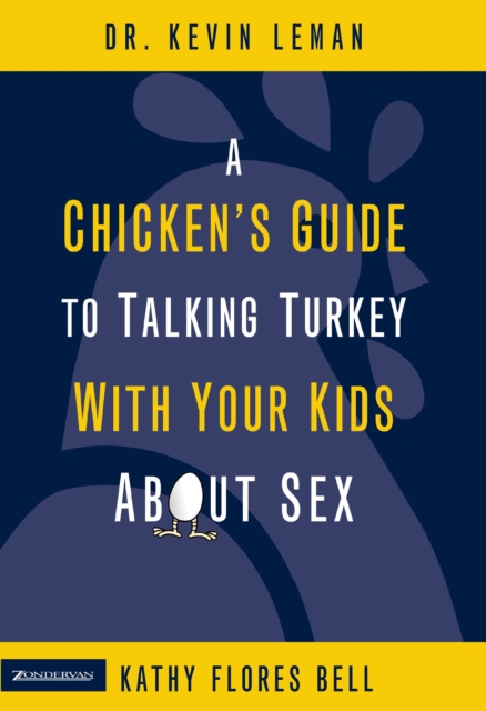 A Chicken's Guide to Talking Turkey with Your Kids About Sex, EPUB eBook