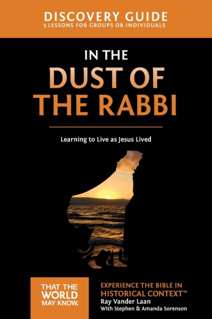 In the Dust of the Rabbi Discovery Guide : Learning to Live as Jesus Lived, Paperback / softback Book