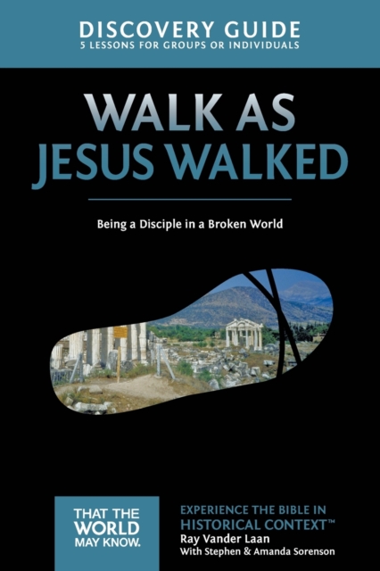 Walk as Jesus Walked Discovery Guide : Being a Disciple in a Broken World, Paperback / softback Book