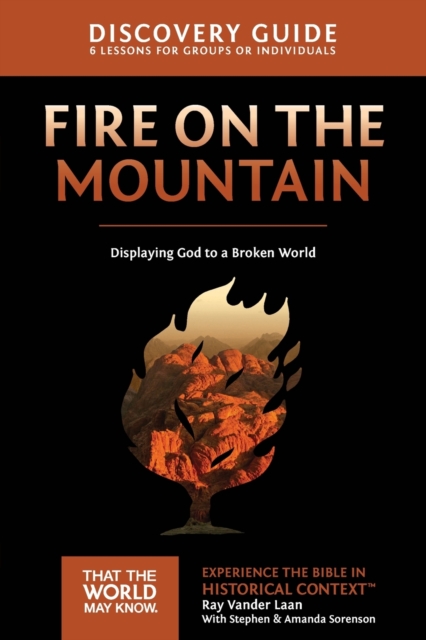 Fire on the Mountain Discovery Guide : Displaying God to a Broken World, Paperback / softback Book