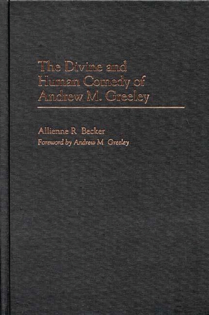 The Divine and Human Comedy of Andrew M. Greeley, PDF eBook