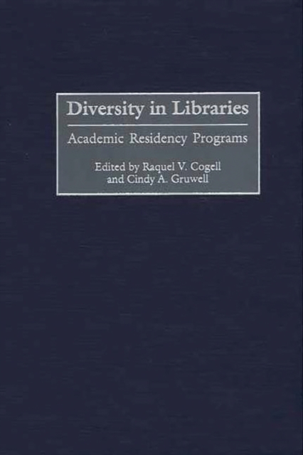 Diversity in Libraries : Academic Residency Programs, PDF eBook