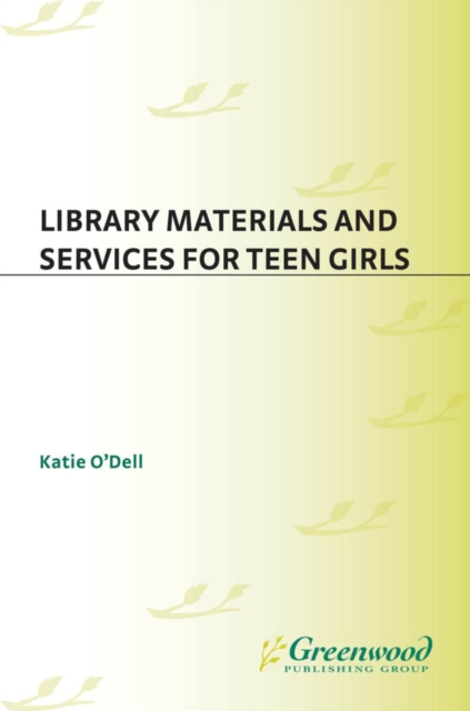 Library Materials and Services for Teen Girls, PDF eBook