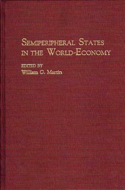 Semiperipheral States in the World-Economy, Hardback Book