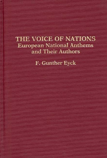 The Voice of Nations : European National Anthems and Their Authors, Hardback Book