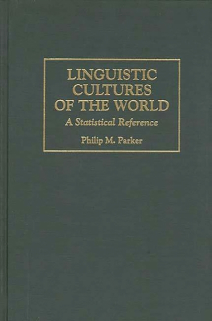 Linguistic Cultures of the World : A Statistical Reference, Hardback Book