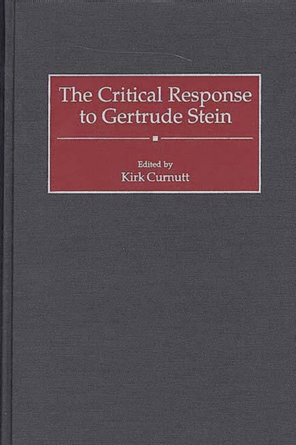 The Critical Response to Gertrude Stein, Hardback Book