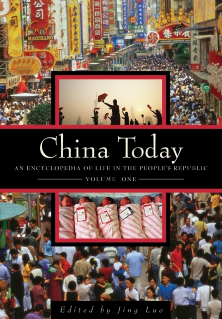 China Today : An Encyclopedia of Life in the People's Republic [2 volumes], Mixed media product Book
