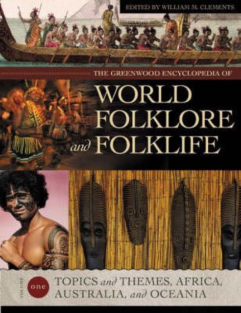 The Greenwood Encyclopedia of World Folklore and Folklife : [4 volumes], Mixed media product Book