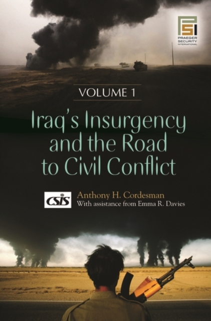Iraq's Insurgency and the Road to Civil Conflict : [2 volumes], Multiple-component retail product Book
