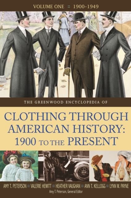 The Greenwood Encyclopedia of Clothing through American History, 1900 to the Present : [2 volumes], PDF eBook