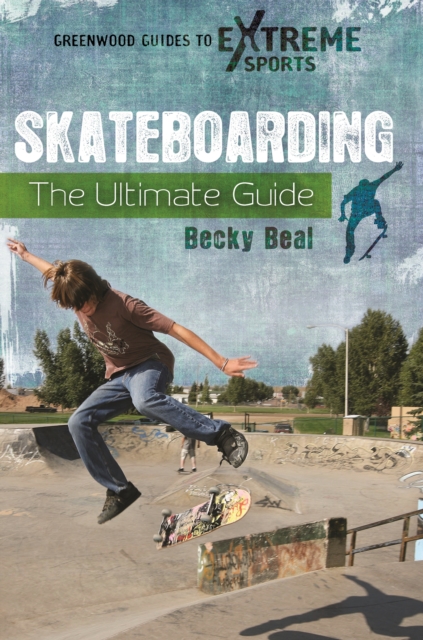Skateboarding : The Ultimate Guide, PDF eBook