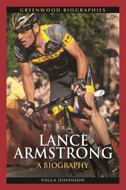 Lance Armstrong : A Biography, PDF eBook