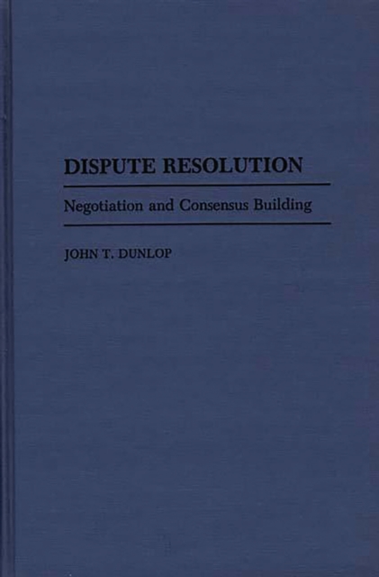 Dispute Resolution : Negotiation and Consensus Building, PDF eBook