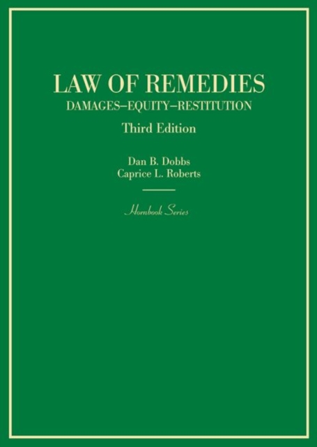 Law of Remedies : Damages, Equity, Restitution, Hardback Book Law of Remedies : Damages, Equity, Restitution, Hardback Book