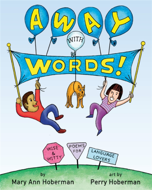 Away with Words! : Wise and Witty Poems for Language Lovers, Hardback Book