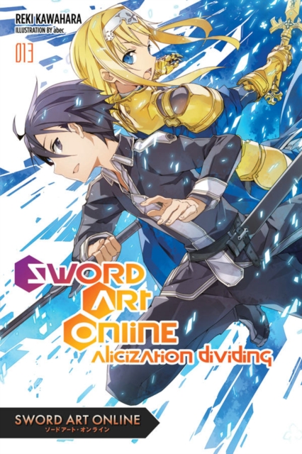Sword Art Online, Vol. 13 (light novel) : Alicization Dividing, Paperback / softback Book