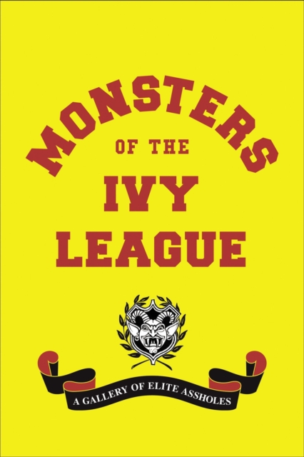 Monsters of the Ivy League, Hardback Book