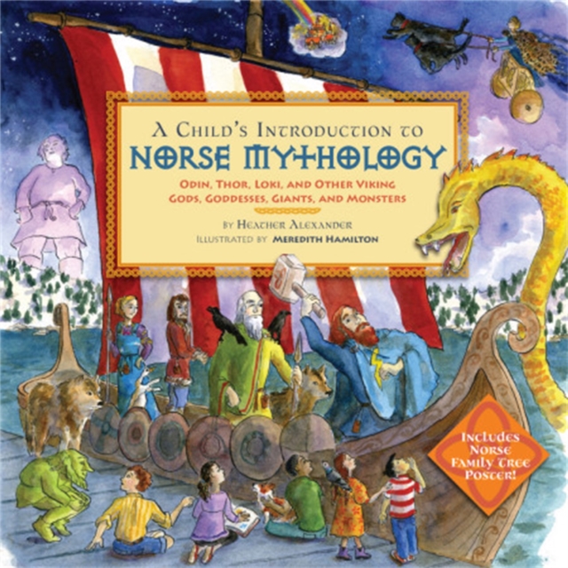 A Child's Introduction to Norse Mythology : Odin, Thor, Loki, and Other Viking Gods, Goddesses, Giants, and Monsters, Hardback Book