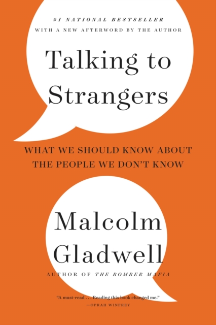 Talking to Strangers : What We Should Know about the People We Don't Know, Hardback Book