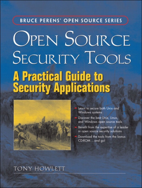 Open Source Security Tools : Practical Guide to Security Applications, A, Mixed media product Book