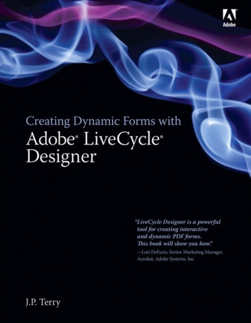 Creating Dynamic Forms with Adobe LiveCycle Designer, Paperback / softback Book