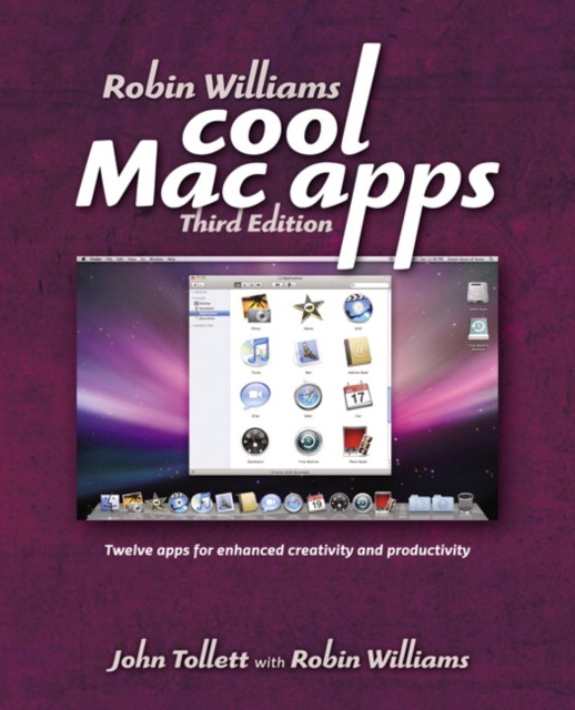 Robin Williams Cool Mac Apps : Twelve apps for enhanced creativity and productivity, PDF eBook