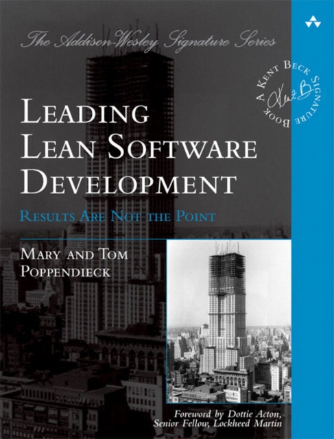 Leading Lean Software Development : Results Are not the Point, Paperback / softback Book